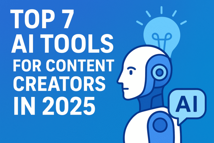 Top 7 AI Tools for Content Creators