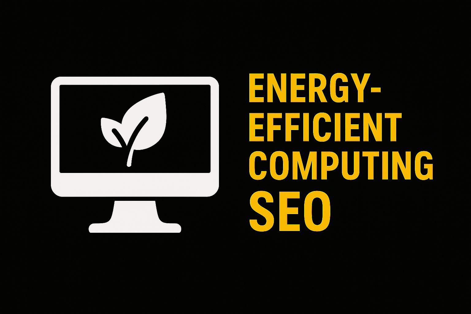 Energy-efficient computing SEO