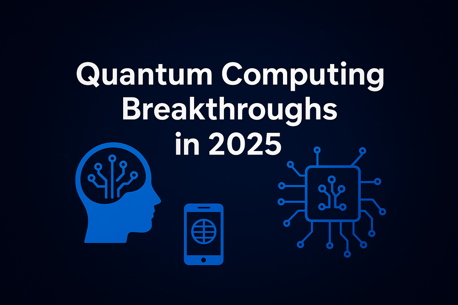 Quantum Computing Breakthroughs in 2025