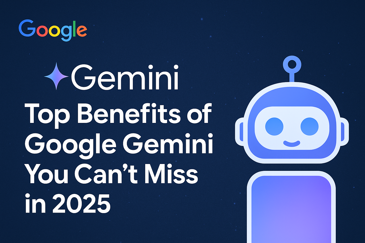 Top Benefits of Google Gemini